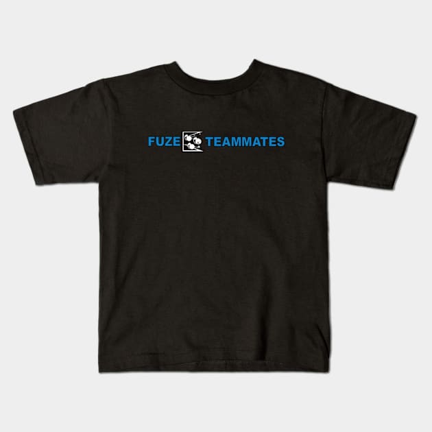 Fuze the Teammates Kids T-Shirt by GTA
